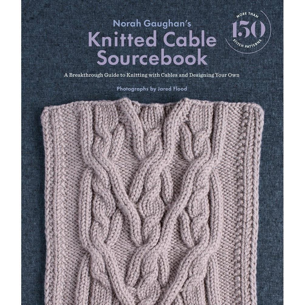 Knitted Cable Sourcebook by Norah Gaughan