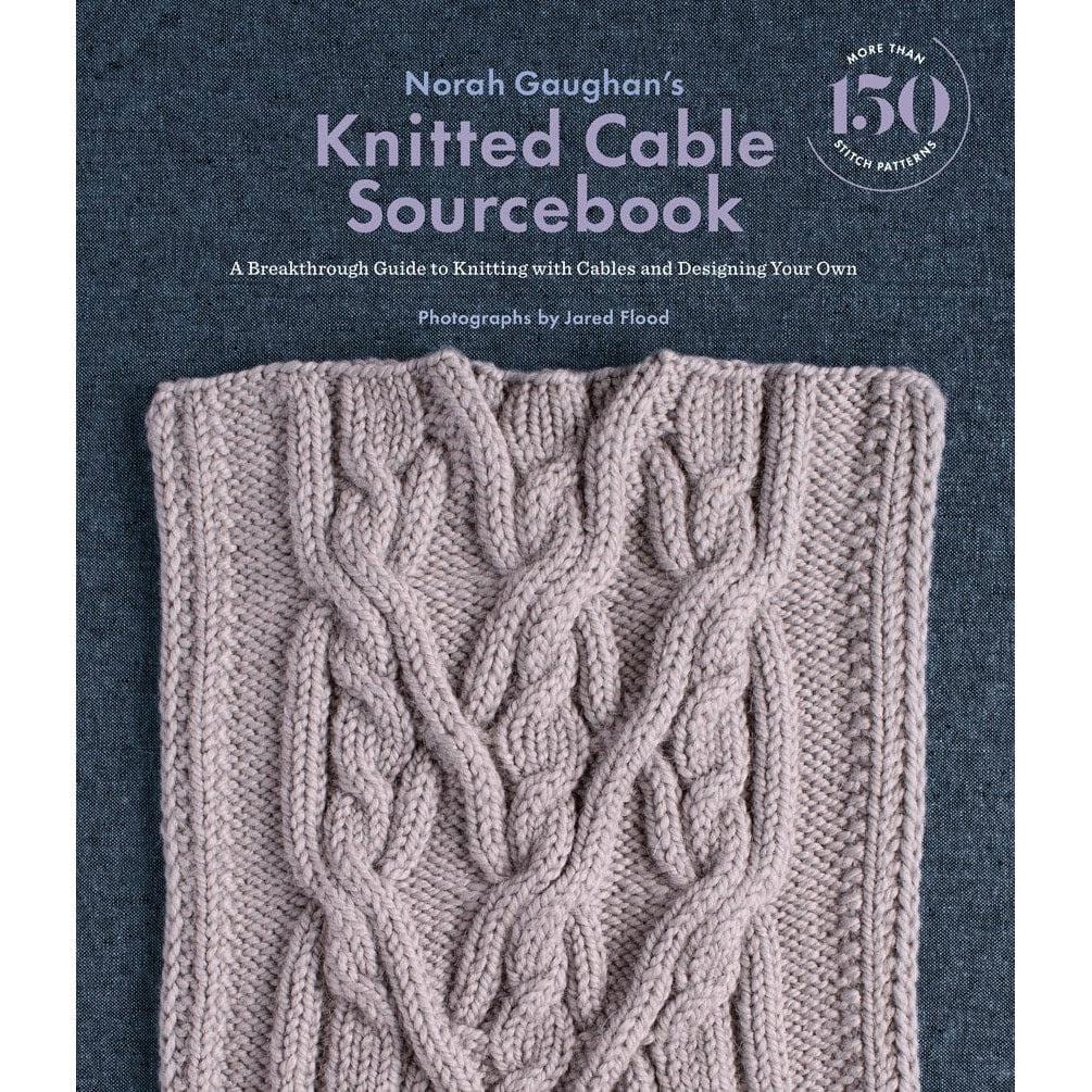 Knitted Cable Sourcebook by Norah Gaughan Knitted Cable Sourcebook